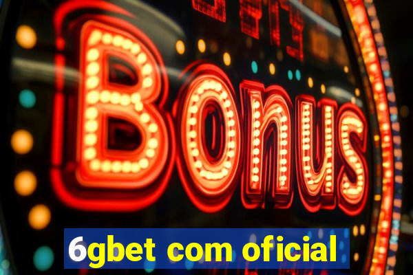 6gbet com oficial